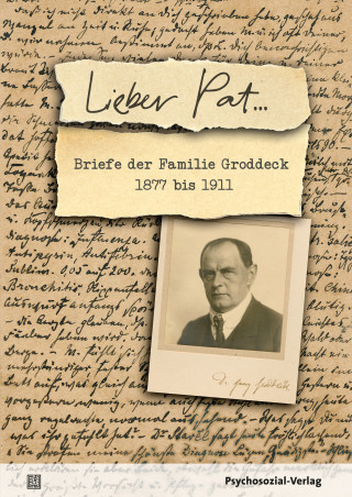 Georg Groddeck: Lieber Pat ...