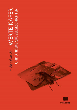 Maša Kolanović: Werte Käfer und andere Gruselgeschichten