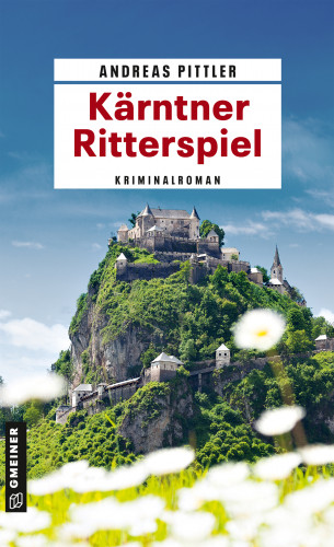 Andreas Pittler: Kärntner Ritterspiel