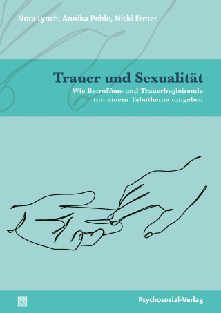 Nora Lynch, Annika Pehle, Nicki Ermer: Trauer und Sexualität