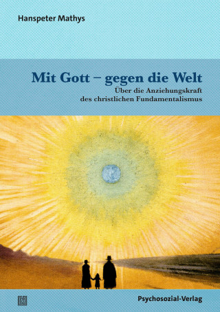 Hanspeter Mathys: Mit Gott – gegen die Welt