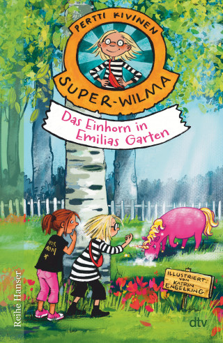 Pertti Kivinen: Super-Wilma - Das Einhorn in Emilias Garten