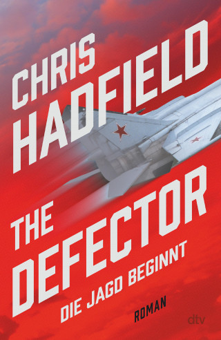 Chris Hadfield: The Defector – Die Jagd beginnt