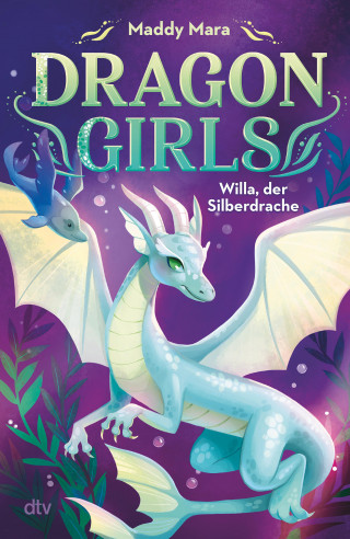 Maddy Mara: Dragon Girls – Willa, der Silberdrache