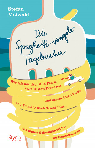 Stefan Maiwald: Die Spaghetti-vongole- Tagebücher