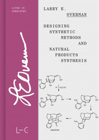 Larry E. Overman: Designing Synthetic Methods and Natural Products Synthesis