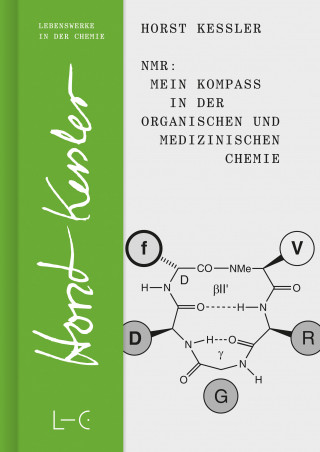 Horst Kessler: NMR – Mein Kompass in der Organischen und Medizinischen Chemie