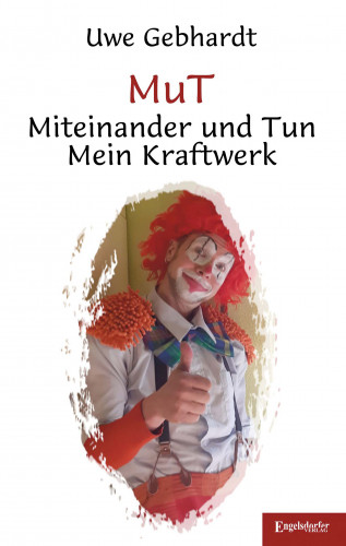 Uwe Gebhardt: MuT – Miteinander und Tun
