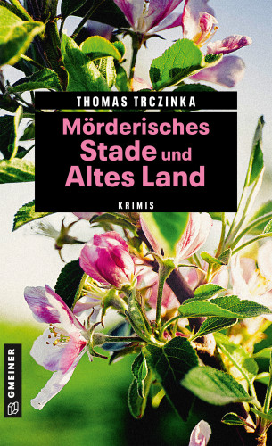 Thomas Trczinka: Mörderisches Stade und Altes Land