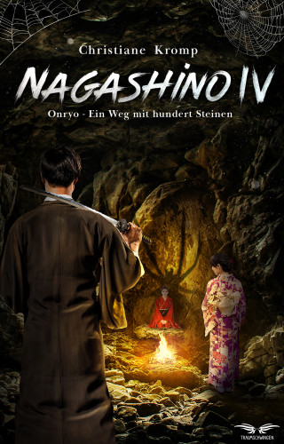 Christiane Kromp: Nagashino IV: Onryo – Ein Weg mit hundert Steinen