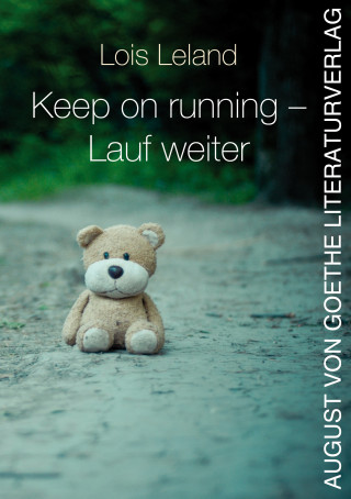 Lois Leland: Keep on running - Lauf weiter