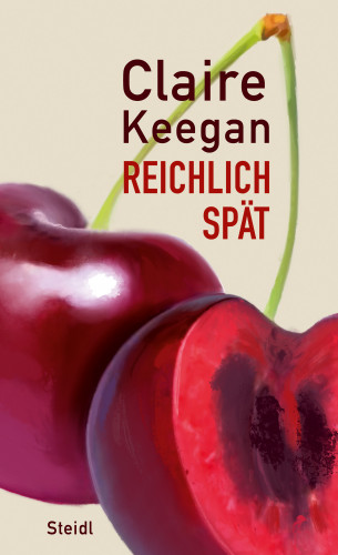 Claire Keegan: Reichlich spät