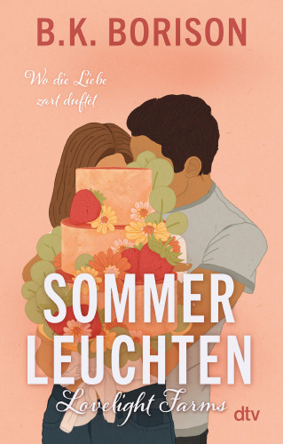 B.K. Borison: Lovelight Farms – Sommerleuchten