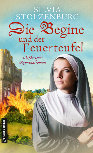 Silvia Stolzenburg: Die Begine und der Feuerteufel