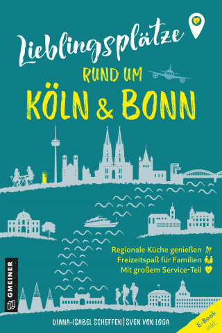 Diana-Isabel Scheffen, Sven von Loga: Lieblingsplätze rund um Köln und Bonn