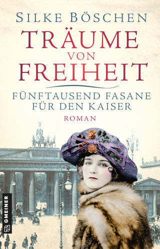 Silke Böschen: Träume von Freiheit - Fünftausend Fasane für den Kaiser
