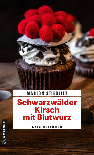 Marion Stieglitz: Schwarzwälder Kirsch mit Blutwurz