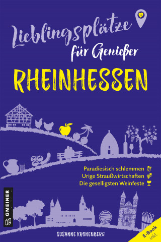 Susanne Kronenberg: Lieblingsplätze für Genießer - Rheinhessen