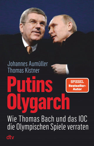 Thomas Kistner, Johannes Aumüller: Putins Olygarch