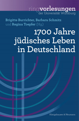 Brigitte Burrichter, Barbara Schmitz: 1700 Jahre jüdisches Leben in Deutschland