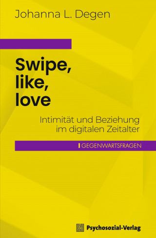 Johanna L. Degen: Swipe, like, love