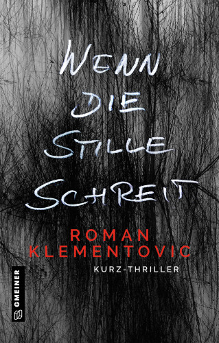 Roman Klementovic: Wenn die Stille schreit
