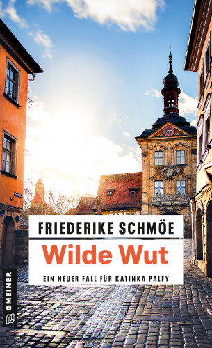 Friederike Schmöe: Wilde Wut