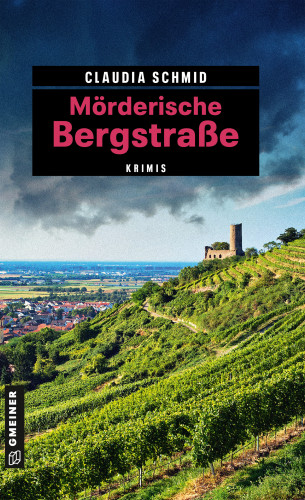 Claudia Schmid: Mörderische Bergstraße