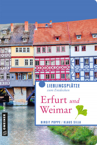 Birgit Poppe, Klaus Silla: Erfurt und Weimar