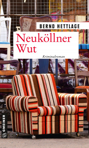Bernd Hettlage: Neuköllner Wut