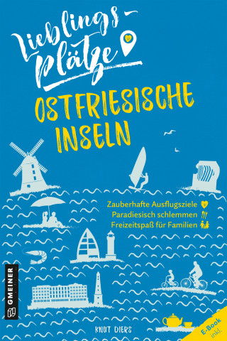 Knut Diers: Lieblingsplätze Ostfriesische Inseln
