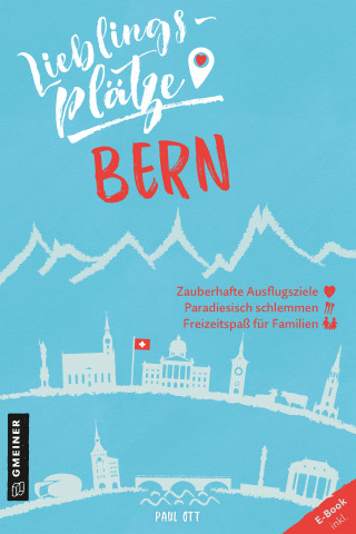 Paul Ott: Lieblingsplätze Bern