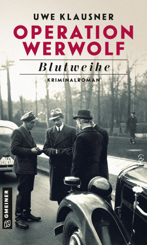 Uwe Klausner: Operation Werwolf - Blutweihe