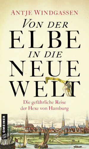 Antje Windgassen: Von der Elbe in die Neue Welt