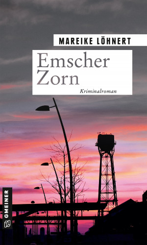 Mareike Löhnert: Emscher Zorn