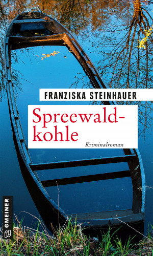 Franziska Steinhauer: Spreewaldkohle
