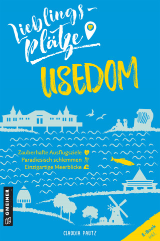 Claudia Pautz: Lieblingsplätze Usedom