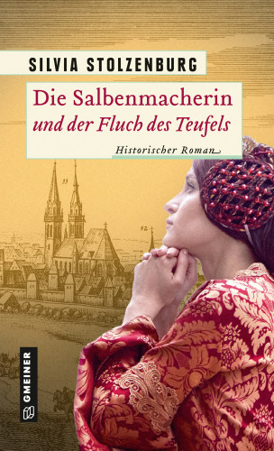 Silvia Stolzenburg: Die Salbenmacherin und der Fluch des Teufels