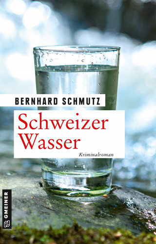 Bernhard Schmutz: Schweizer Wasser