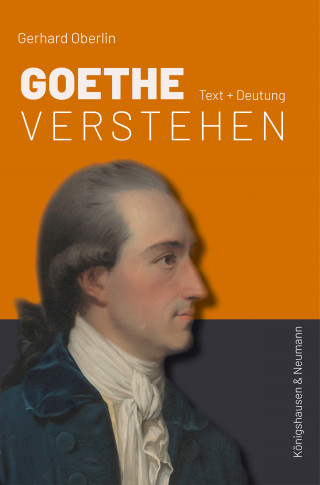 Gerhard Oberlin: Goethe verstehen