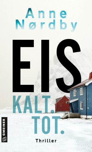 Anne Nordby: Eis. Kalt. Tot.