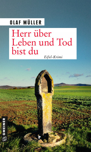 Olaf Müller: Herr über Leben und Tod bist du
