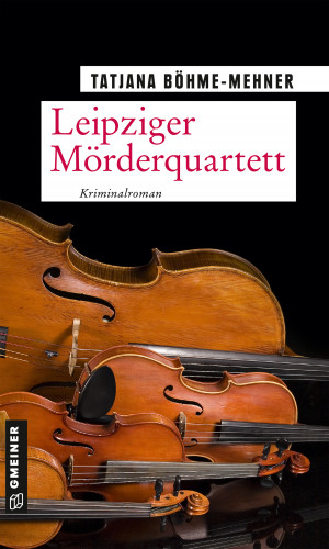 Tatjana Böhme-Mehner: Leipziger Mörderquartett