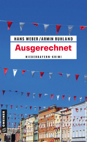 Hans Weber, Armin Ruhland: Ausgerechnet
