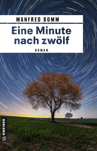 Manfred Bomm: Eine Minute nach zwölf