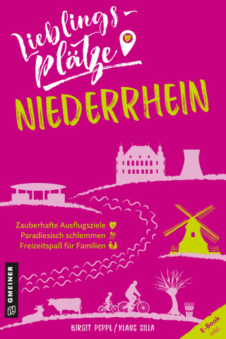 Birgit Poppe, Klaus Silla: Lieblingsplätze Niederrhein