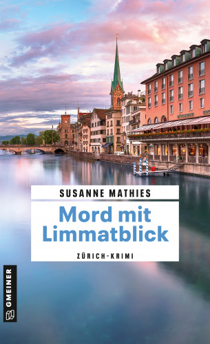 Susanne Mathies: Mord mit Limmatblick