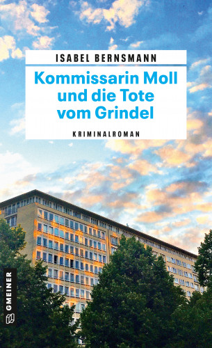 Isabel Bernsmann: Kommissarin Moll und die Tote vom Grindel