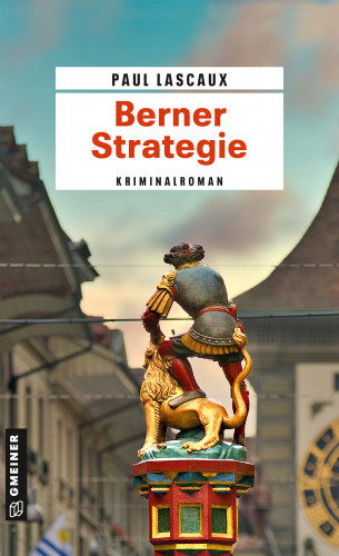 Paul Lascaux: Berner Strategie