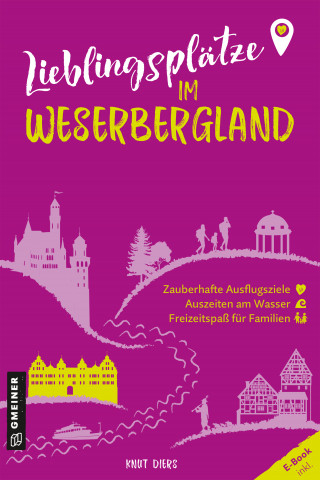 Knut Diers: Lieblingsplätze im Weserbergland